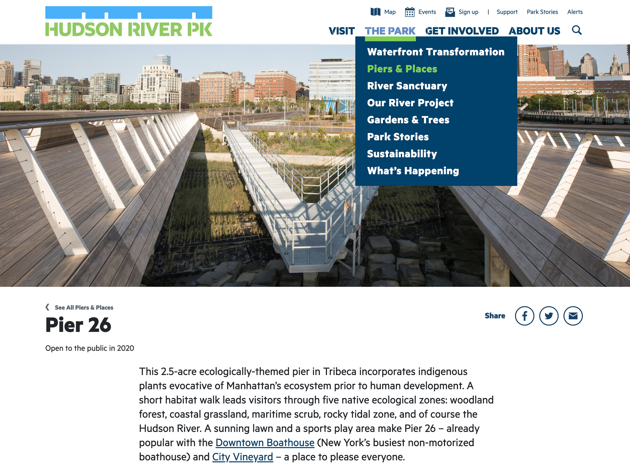 Hudson River Park Pier 26: This 2.5-acre ecologically-themed pier in Tribeca incorporates indigenous plants evocative of Manhattan’s ecosystem prior to human development. A short habitat walk leads visitors through five native ecological zones: woodland forest, coastal grassland, maritime scrub, rocky tidal zone, and of course the Hudson River. A sunning lawn and a sports play area make Pier 26 – already popular with the Downtown Boathouse (New York’s busiest non-motorized boathouse) and City Vineyard – a place to please everyone.